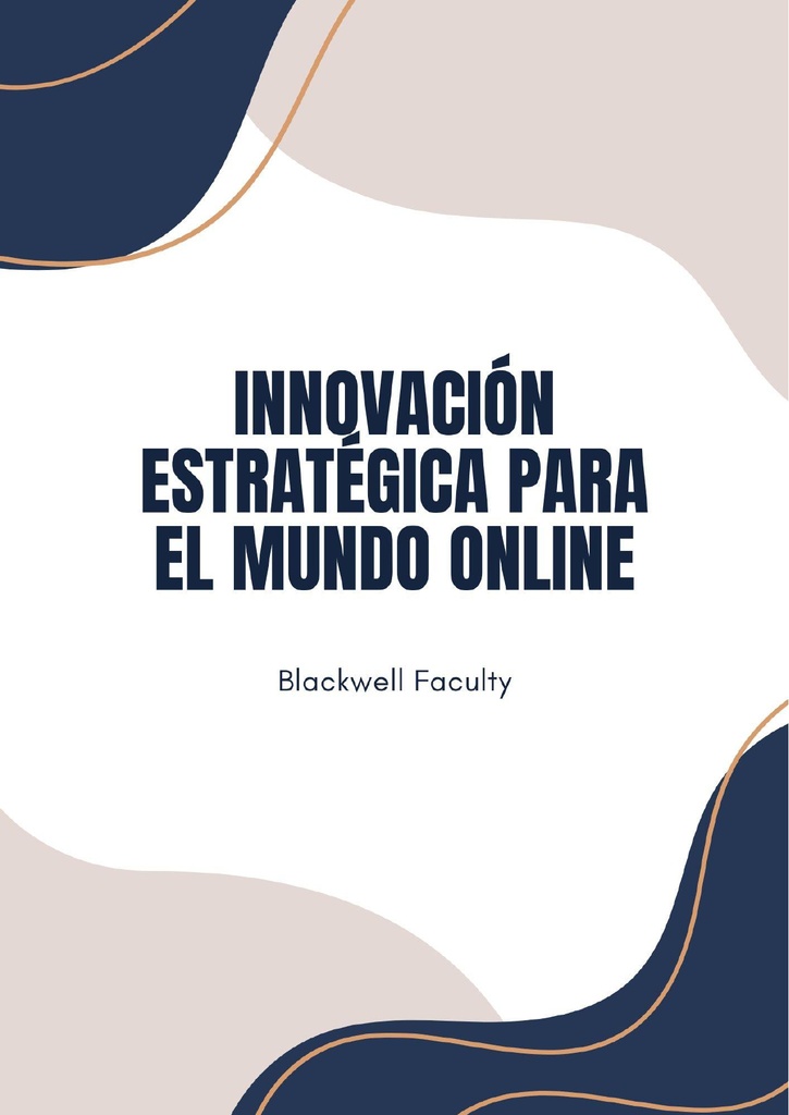 INNOVACIÓN ESTRATÉGICA PARA EL MUNDO ONLINE