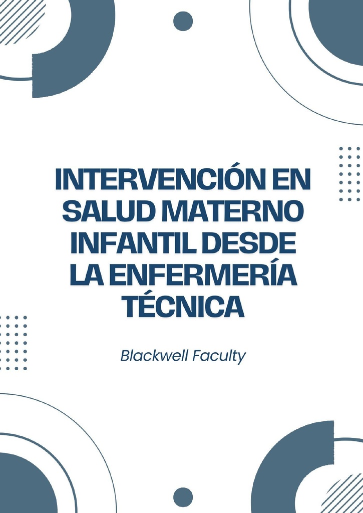 INTERVENCIÓN EN SALUD MATERNO INFANTIL DESDE LA ENFERMERÍA TÉCNICA