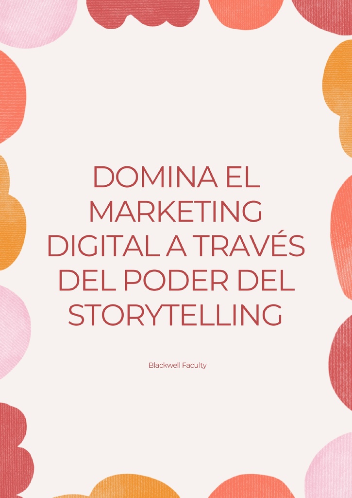 DOMINA EL MARKETING DIGITAL A TRAVÉS DEL PODER DEL STORYTELLING