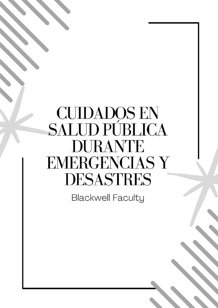 CUIDADOS EN SALUD PÚBLICA DURANTE EMERGENCIAS Y DESASTRES
