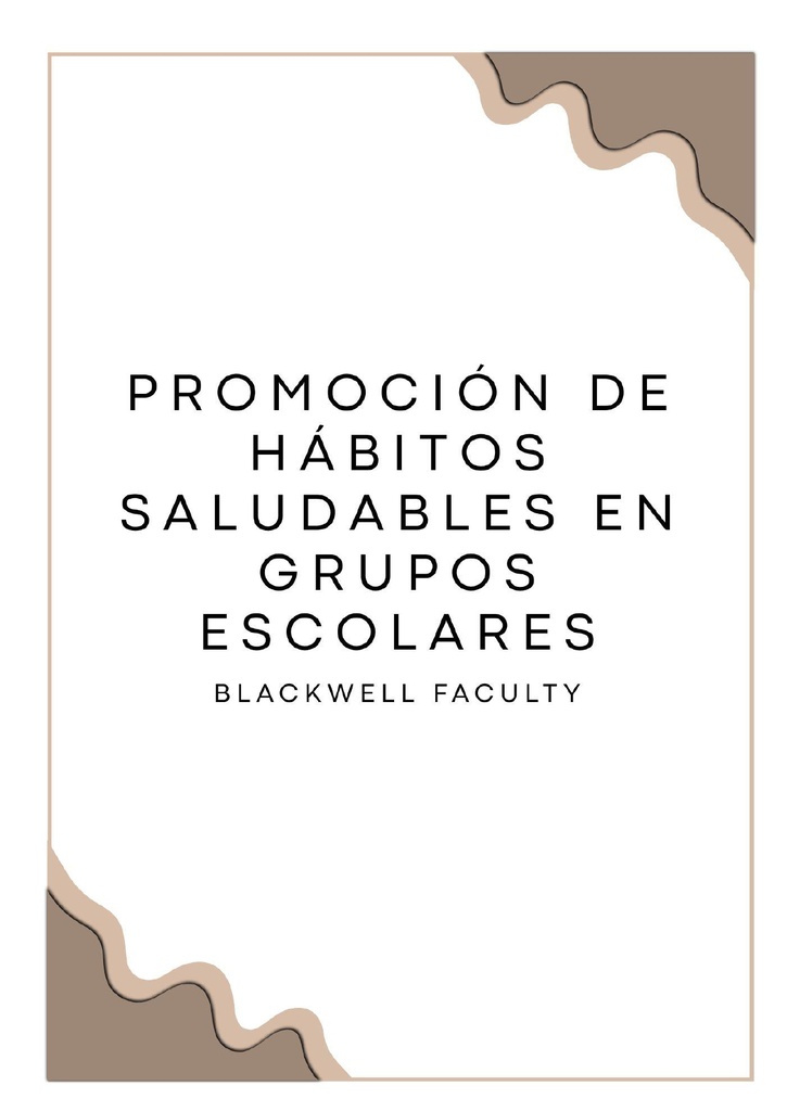 PROMOCIÓN DE HÁBITOS SALUDABLES EN GRUPOS ESCOLARES