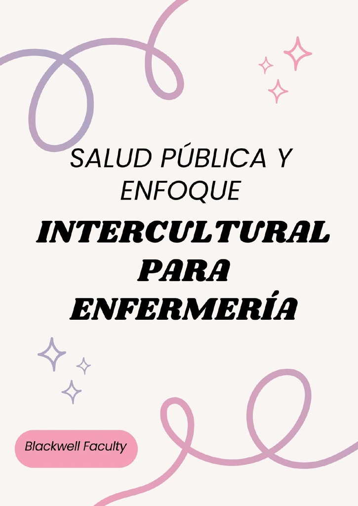 SALUD PÚBLICA Y ENFOQUE INTERCULTURAL PARA ENFERMERÍA