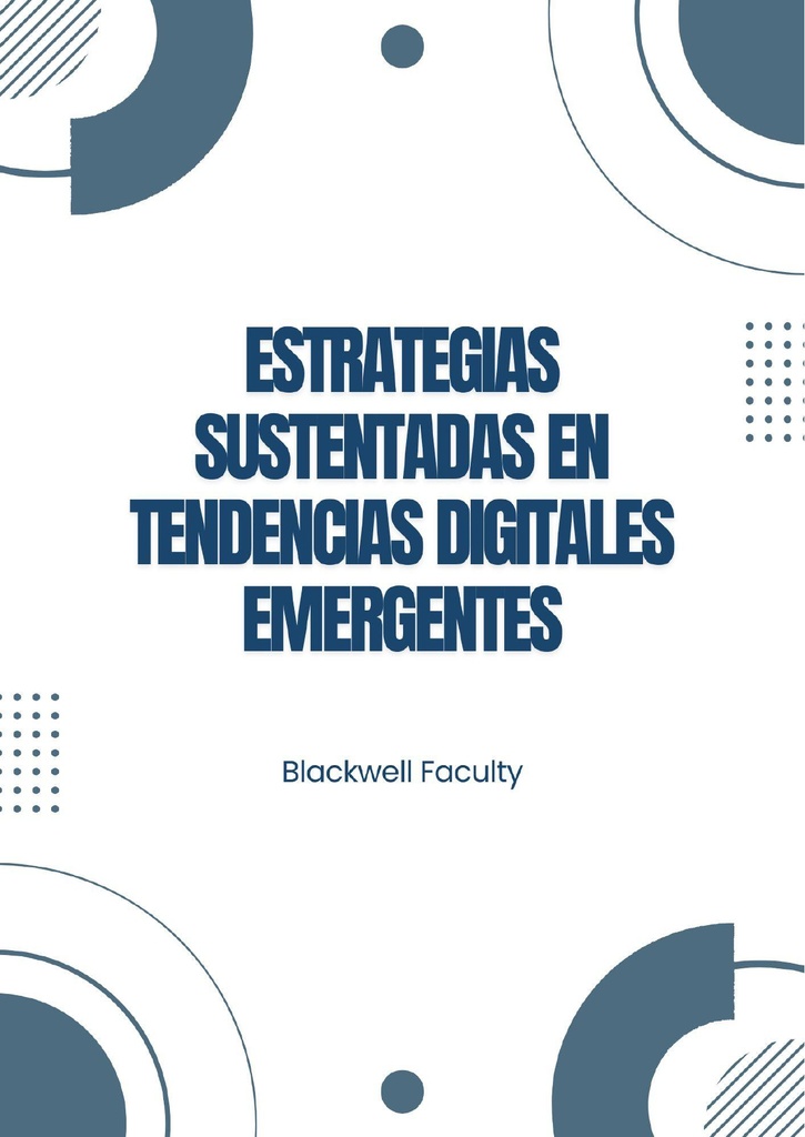 ESTRATEGIAS SUSTENTADAS EN TENDENCIAS DIGITALES EMERGENTES