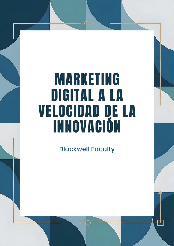 MARKETING DIGITAL A LA VELOCIDAD DE LA INNOVACIÓN
