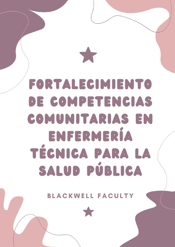 FORTALECIMIENTO DE COMPETENCIAS COMUNITARIAS EN ENFERMERÍA TÉCNICA PARA LA SALUD PÚBLICA