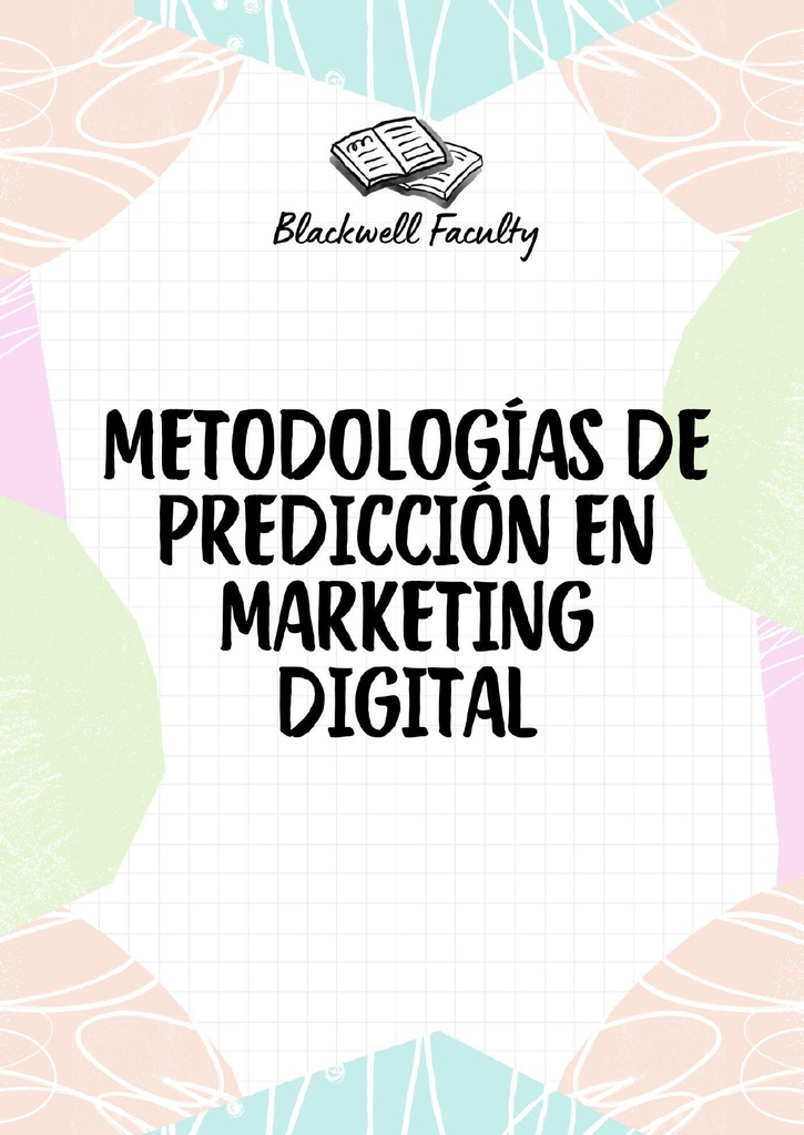 METODOLOGÍAS DE PREDICCIÓN EN MARKETING DIGITAL