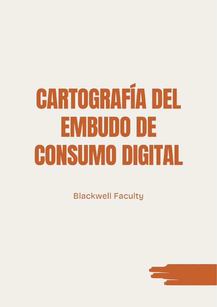 CARTOGRAFÍA DEL EMBUDO DE CONSUMO DIGITAL