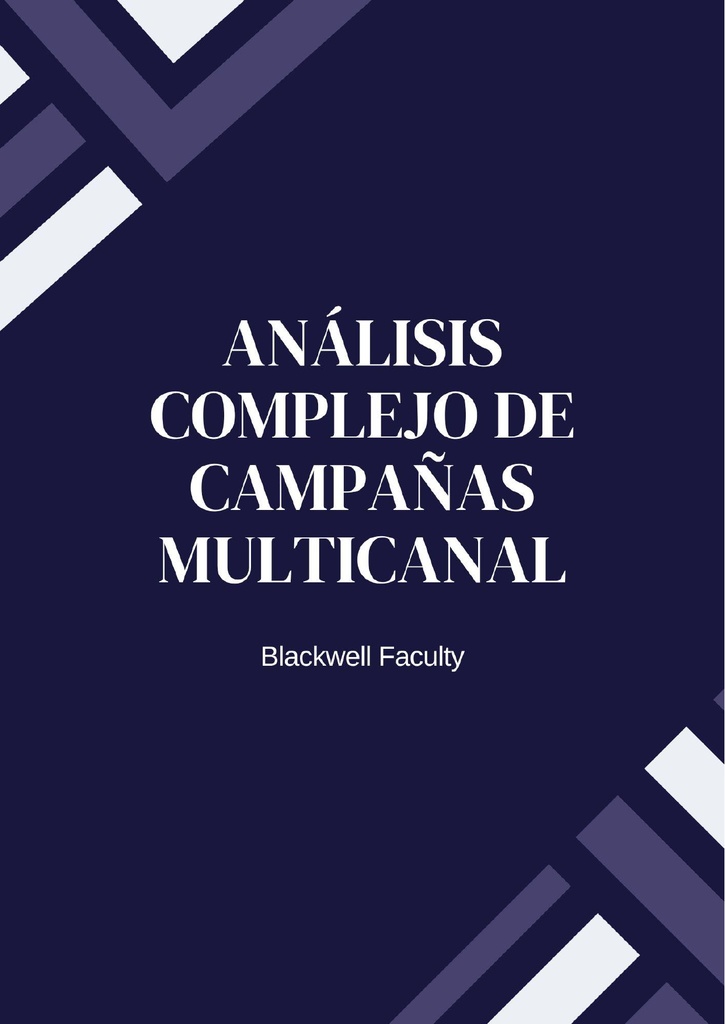 ANÁLISIS COMPLEJO DE CAMPAÑAS MULTICANAL