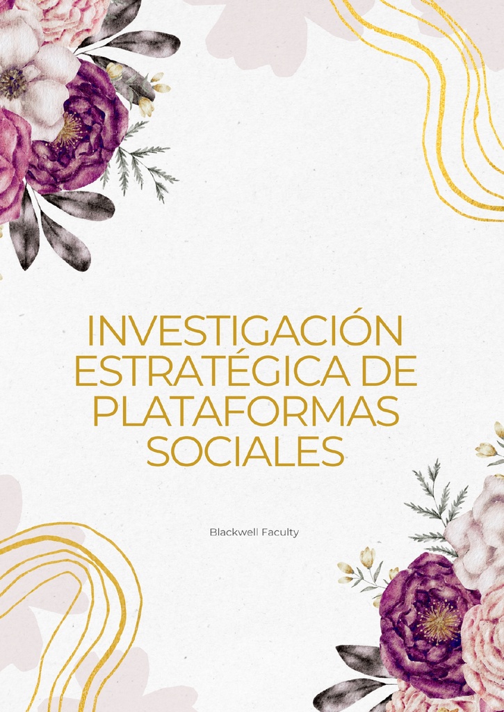 INVESTIGACIÓN ESTRATÉGICA DE PLATAFORMAS SOCIALES