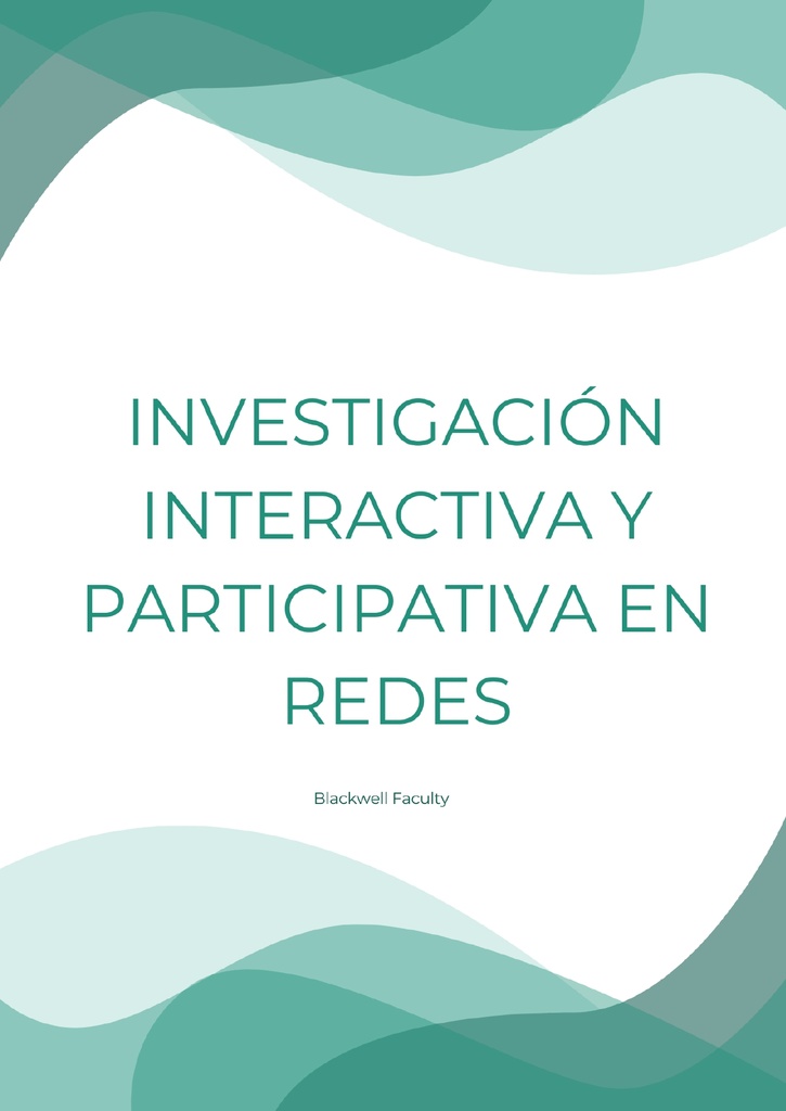 INVESTIGACIÓN INTERACTIVA Y PARTICIPATIVA EN REDES