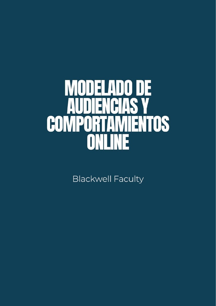 MODELADO DE AUDIENCIAS Y COMPORTAMIENTOS ONLINE