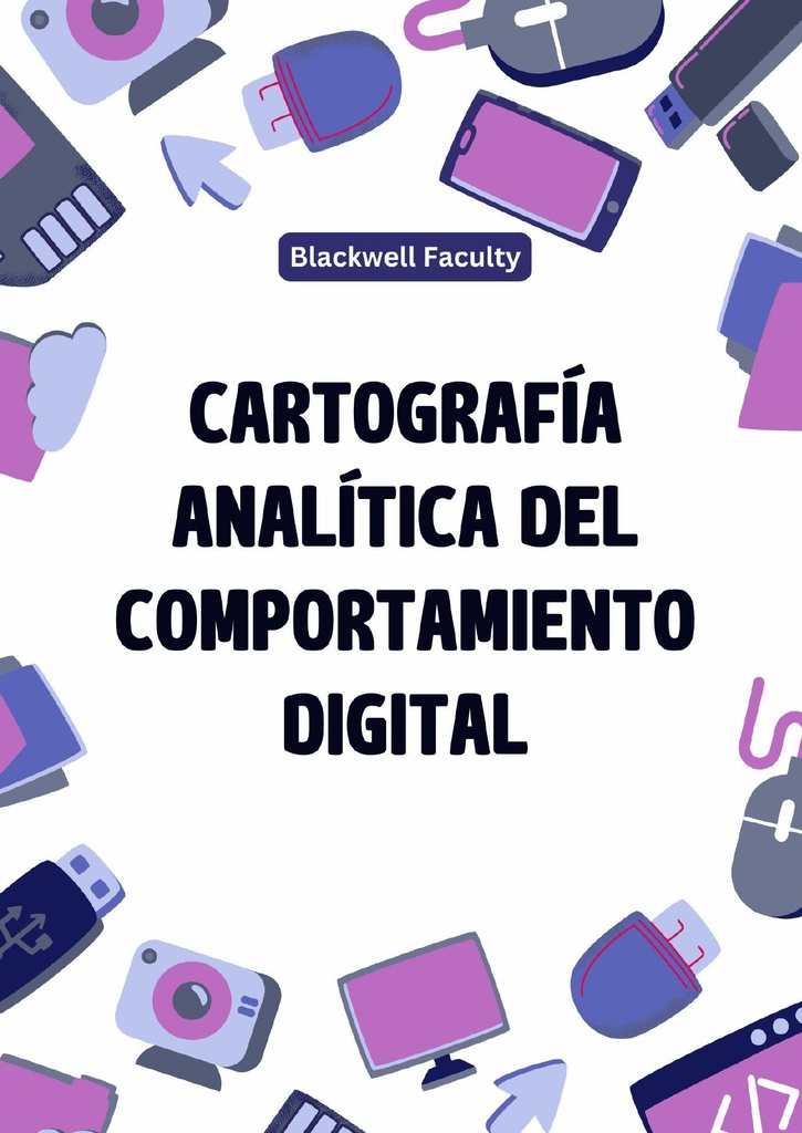 CARTOGRAFÍA ANALÍTICA DEL COMPORTAMIENTO DIGITAL