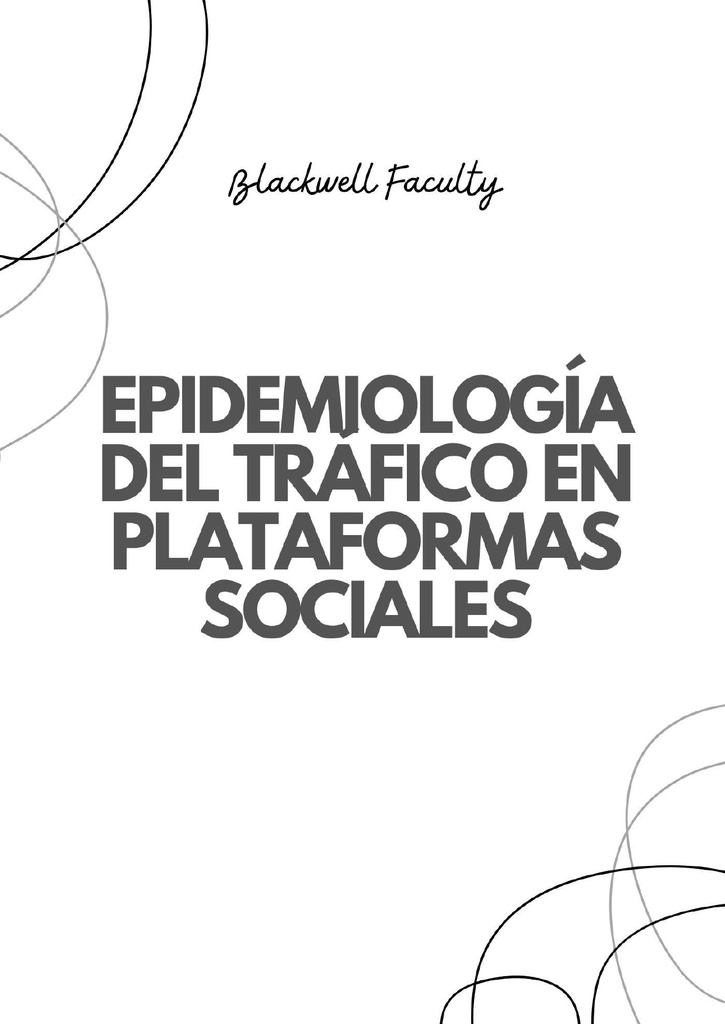EPIDEMIOLOGÍA DEL TRÁFICO EN PLATAFORMAS SOCIALES
