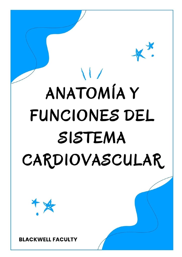 ANATOMÍA Y FUNCIONES DEL SISTEMA CARDIOVASCULAR