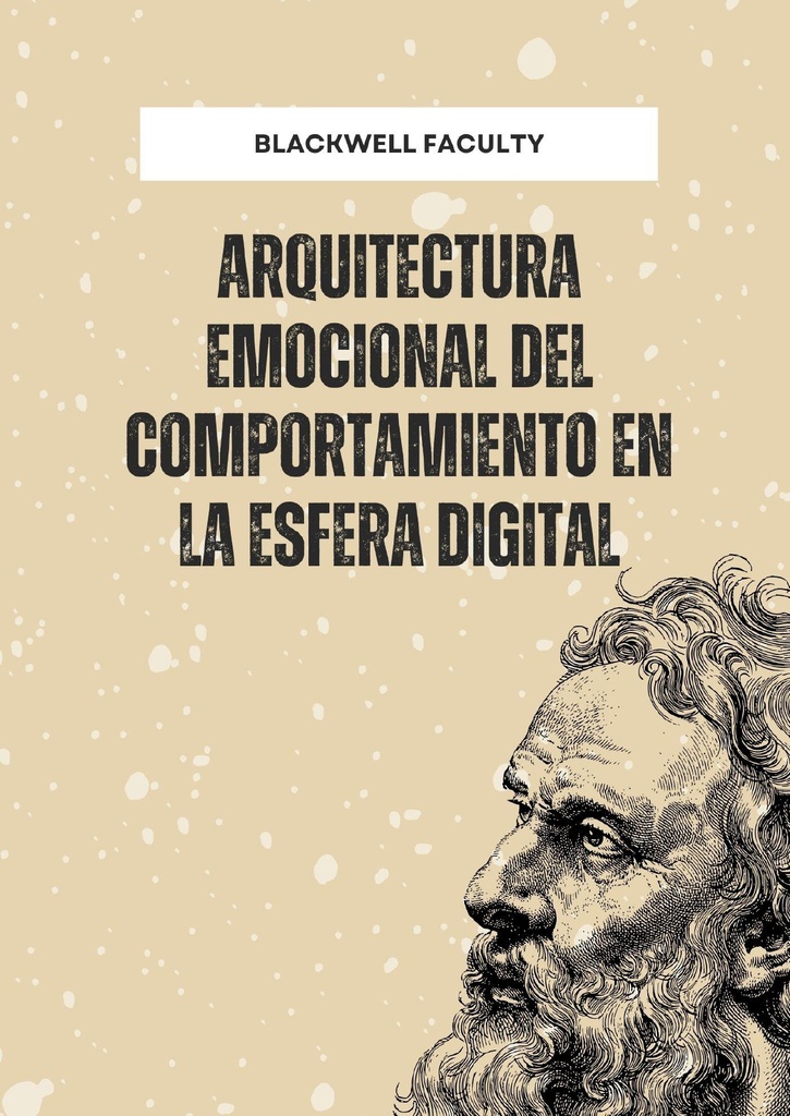 ARQUITECTURA EMOCIONAL DEL COMPORTAMIENTO EN LA ESFERA DIGITAL
