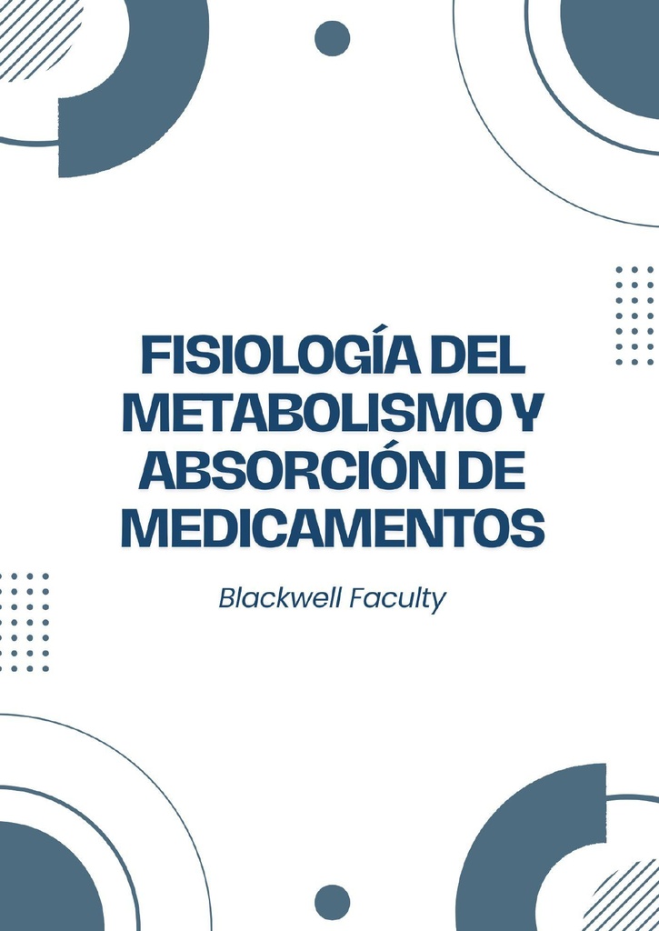 FISIOLOGÍA DEL METABOLISMO Y ABSORCIÓN DE MEDICAMENTOS