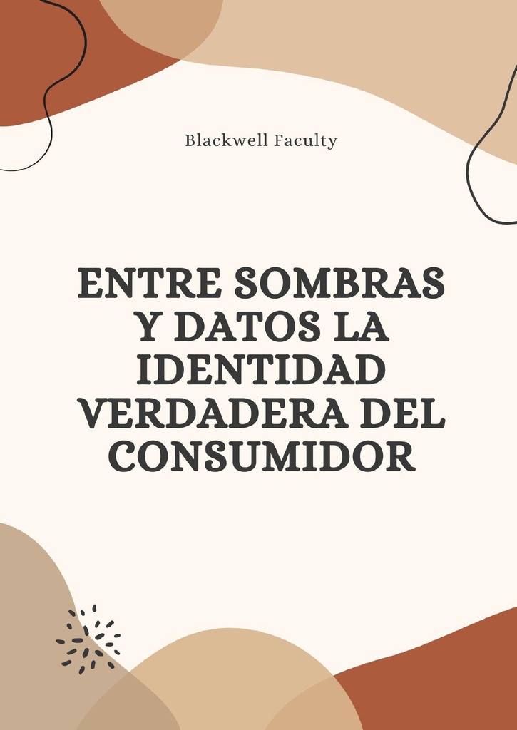 ENTRE SOMBRAS Y DATOS LA IDENTIDAD VERDADERA DEL CONSUMIDOR