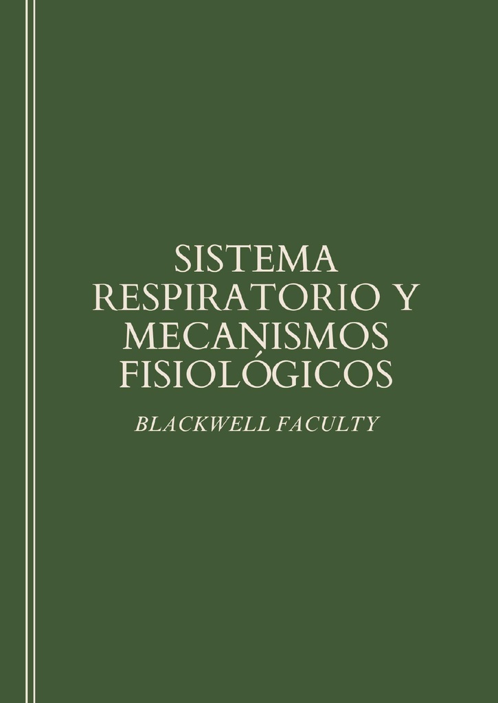 SISTEMA RESPIRATORIO Y MECANISMOS FISIOLÓGICOS