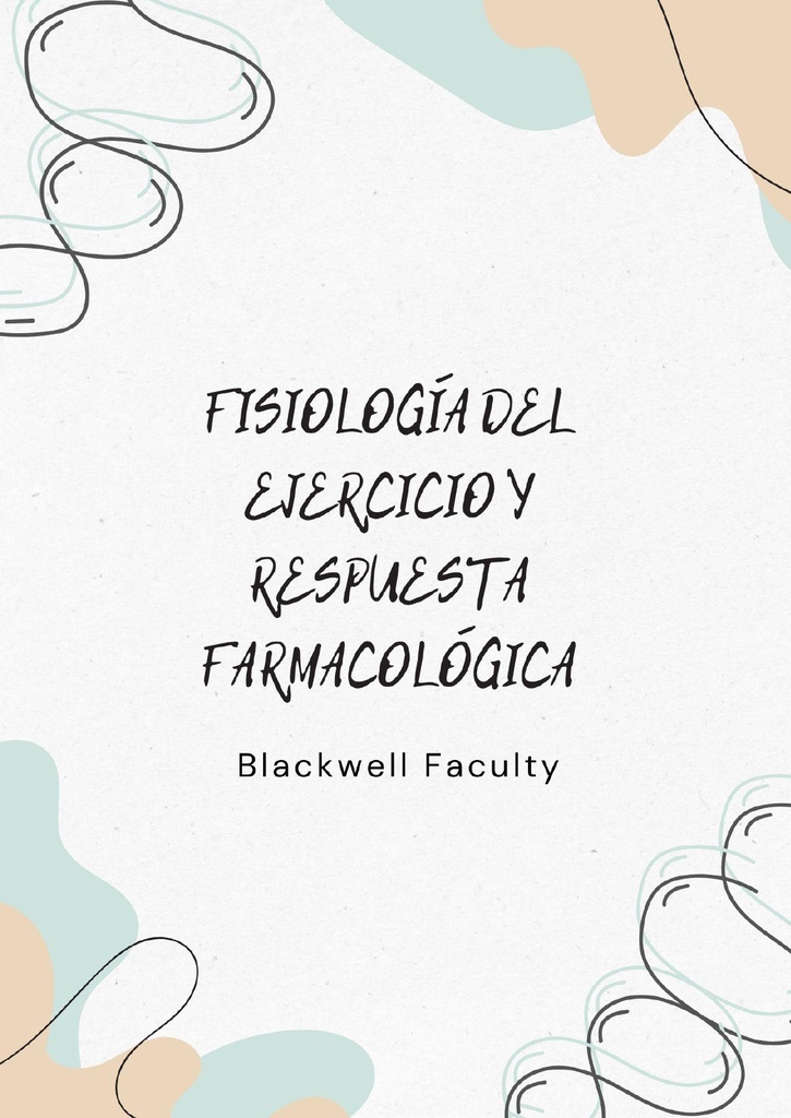 FISIOLOGÍA DEL EJERCICIO Y RESPUESTA FARMACOLÓGICA