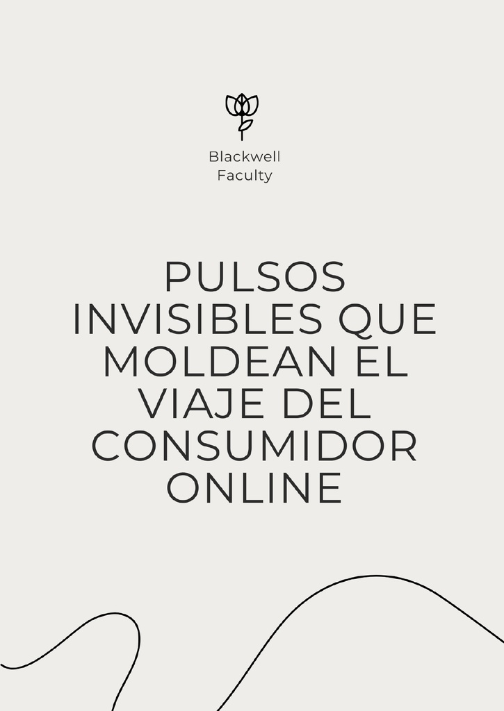 PULSOS INVISIBLES QUE MOLDEAN EL VIAJE DEL CONSUMIDOR ONLINE