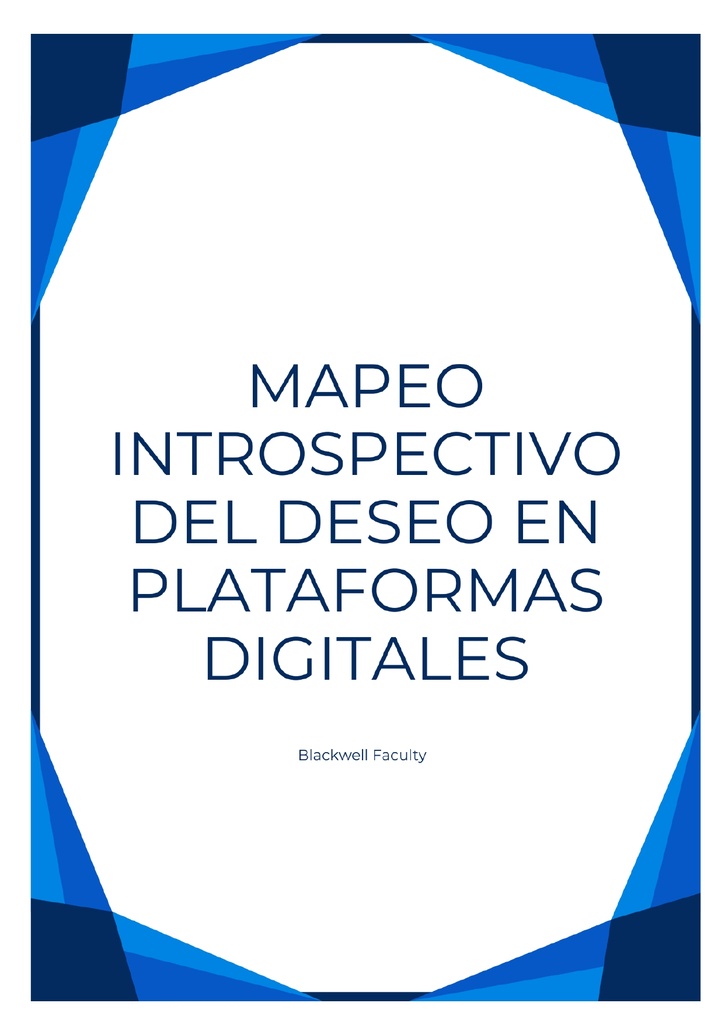 MAPEO INTROSPECTIVO DEL DESEO EN PLATAFORMAS DIGITALES