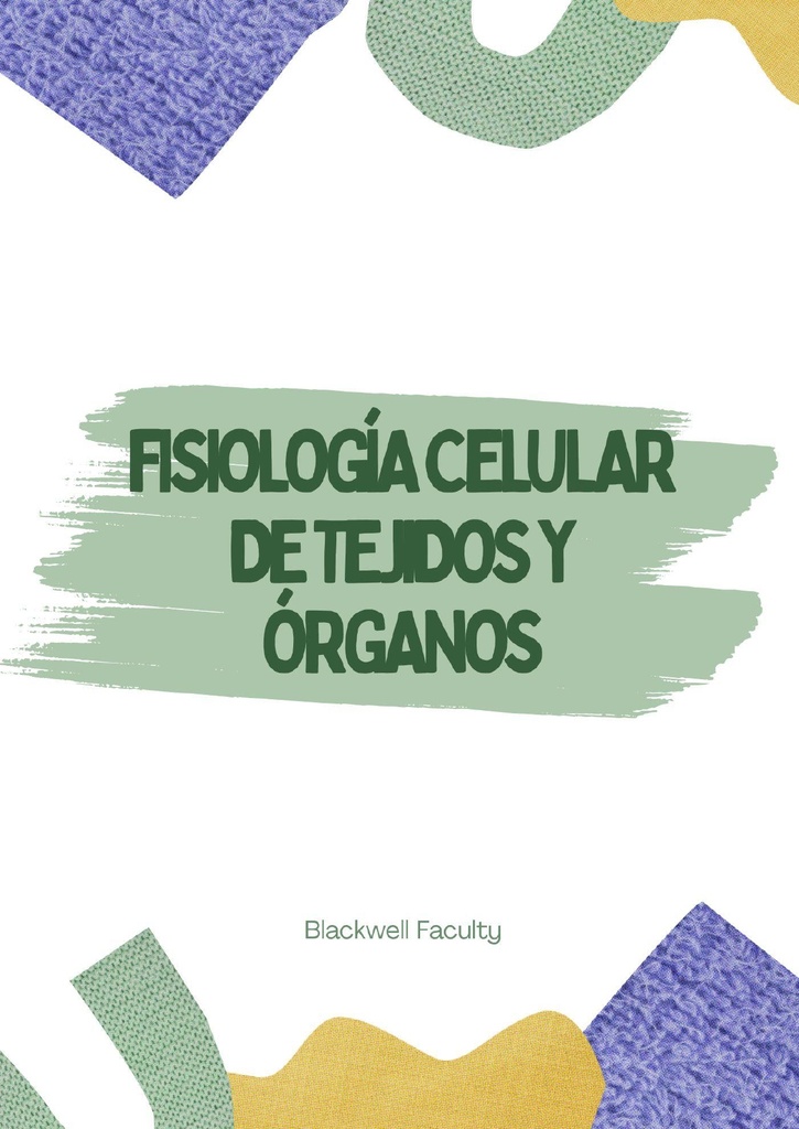 FISIOLOGÍA CELULAR DE TEJIDOS Y ÓRGANOS