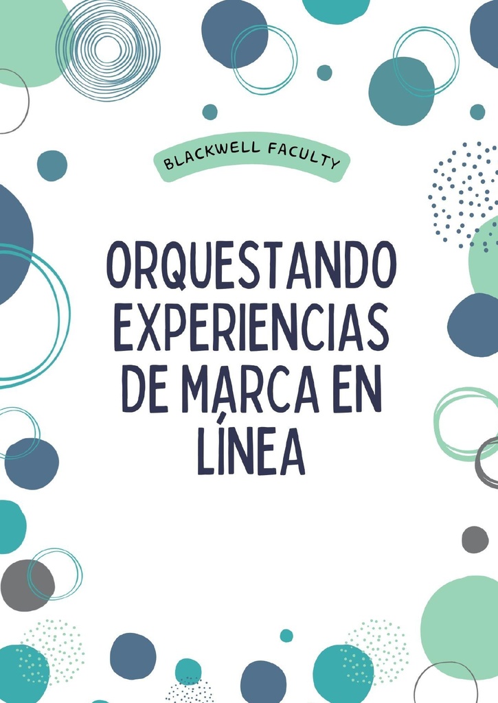 ORQUESTANDO EXPERIENCIAS DE MARCA EN LÍNEA