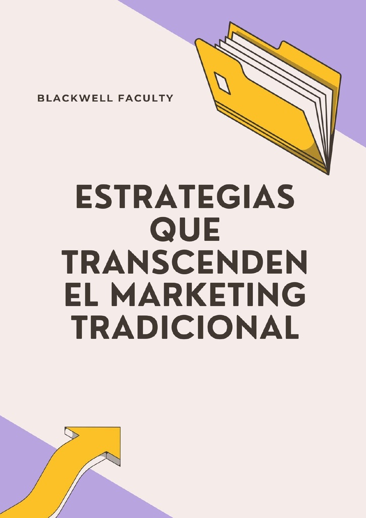 ESTRATEGIAS QUE TRANSCENDEN EL MARKETING TRADICIONAL