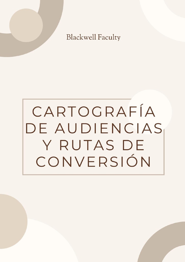 CARTOGRAFÍA DE AUDIENCIAS Y RUTAS DE CONVERSIÓN