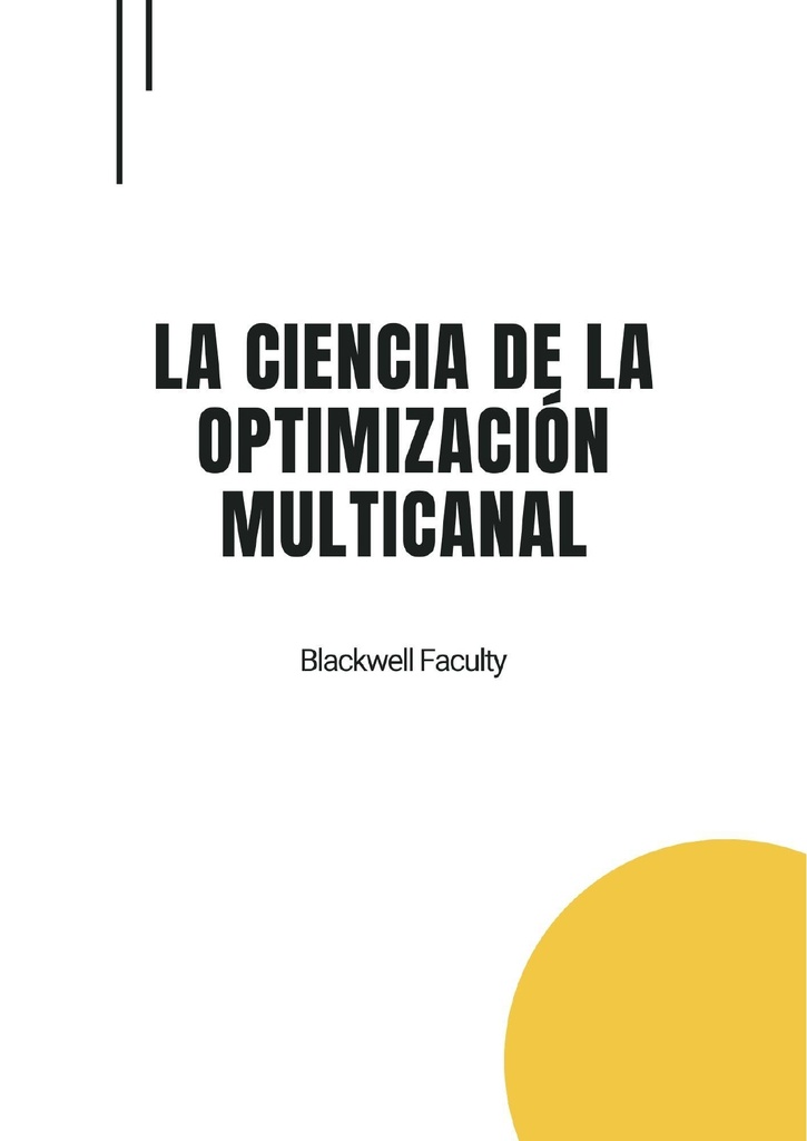LA CIENCIA DE LA OPTIMIZACIÓN MULTICANAL