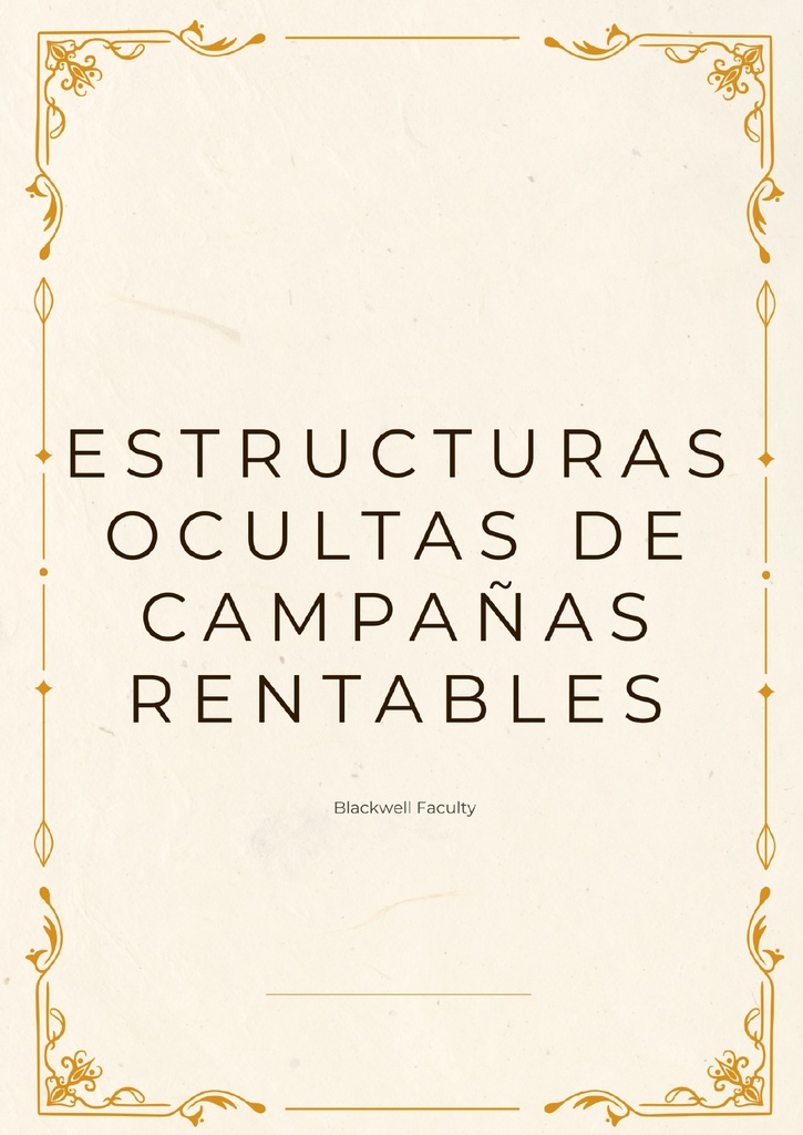 ESTRUCTURAS OCULTAS DE CAMPAÑAS RENTABLES