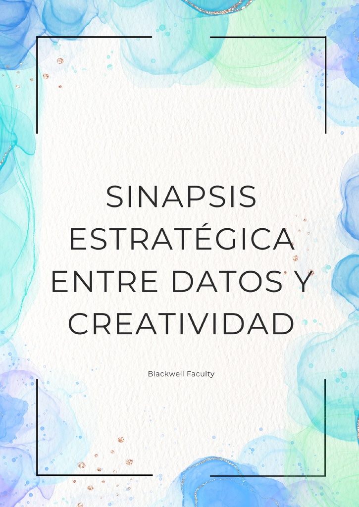 SINAPSIS ESTRATÉGICA ENTRE DATOS Y CREATIVIDAD