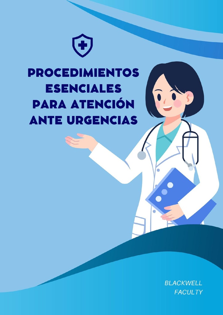 PROCEDIMIENTOS ESENCIALES PARA ATENCIÓN ANTE URGENCIAS