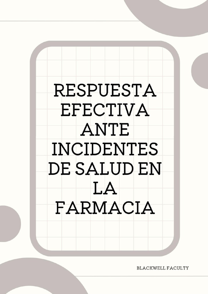 RESPUESTA EFECTIVA ANTE INCIDENTES DE SALUD EN LA FARMACIA