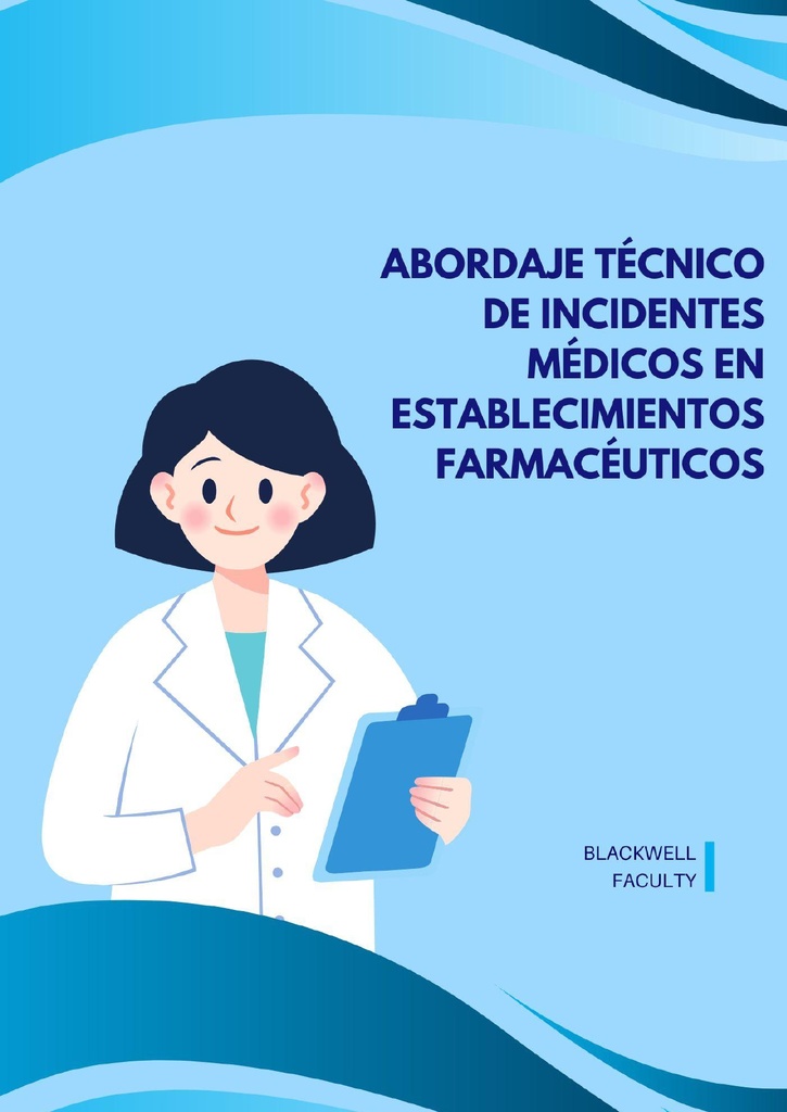 ABORDAJE TÉCNICO DE INCIDENTES MÉDICOS EN ESTABLECIMIENTOS FARMACÉUTICOS