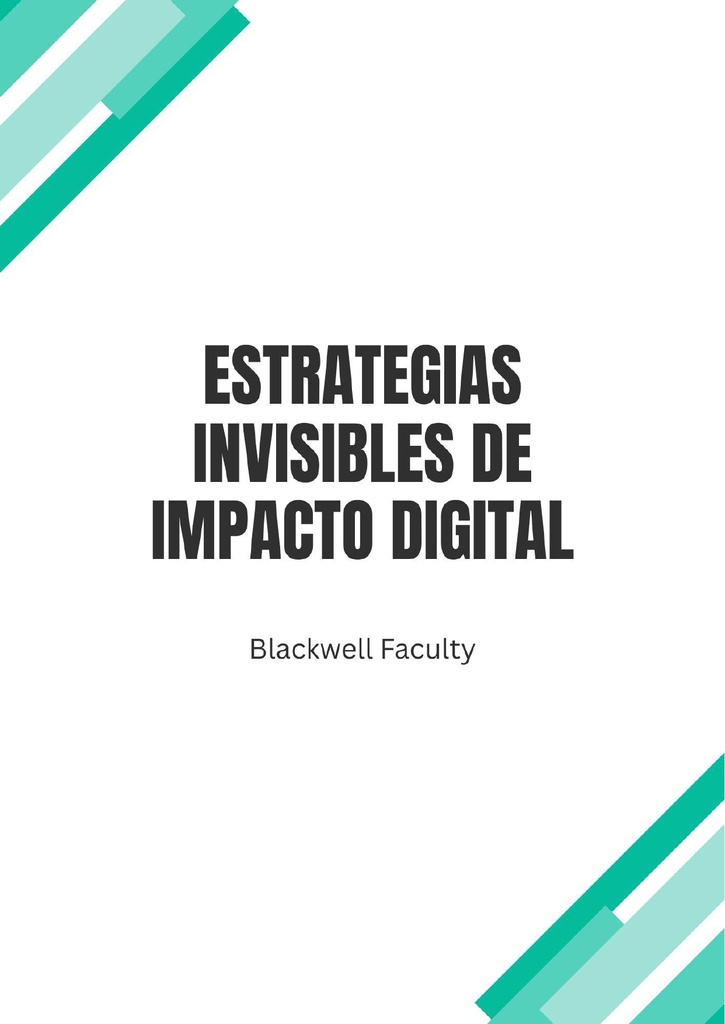 ESTRATEGIAS INVISIBLES DE IMPACTO DIGITAL