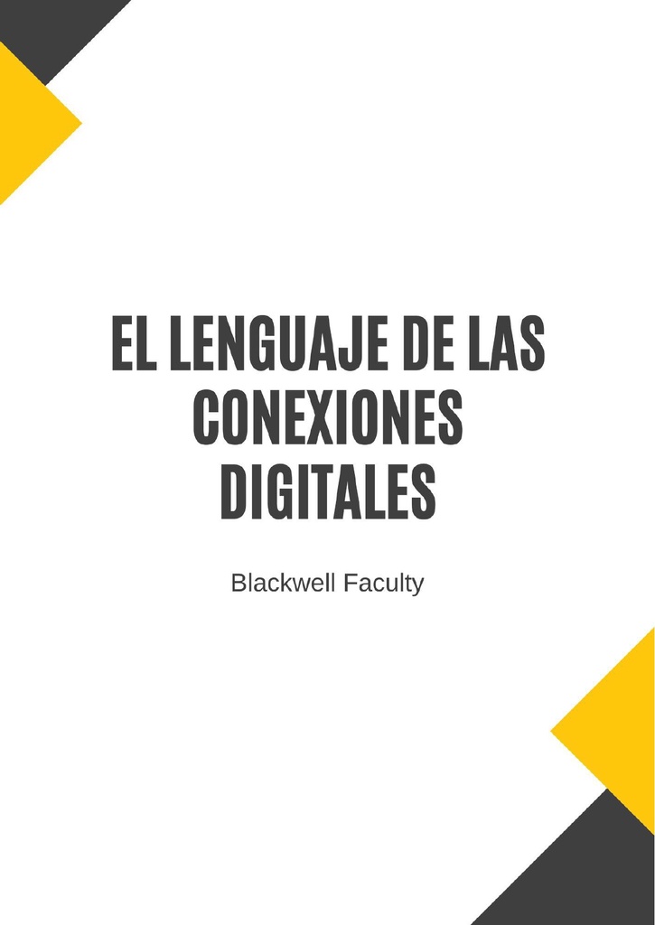 EL LENGUAJE DE LAS CONEXIONES DIGITALES