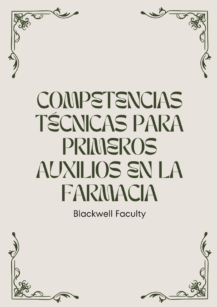 COMPETENCIAS TÉCNICAS PARA PRIMEROS AUXILIOS EN LA FARMACIA