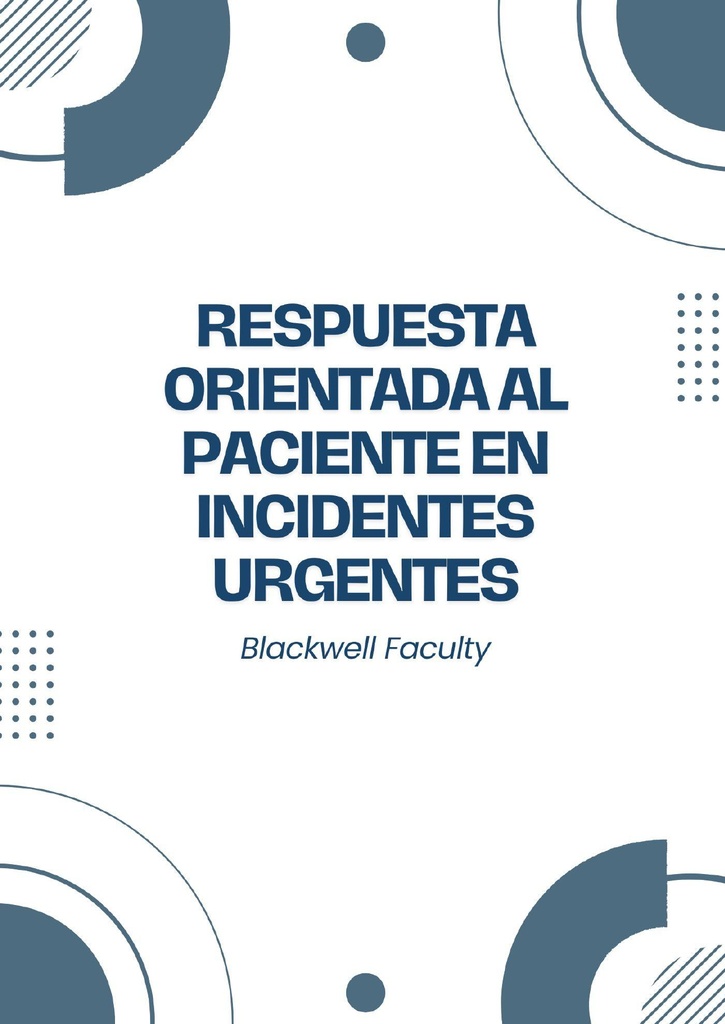 RESPUESTA ORIENTADA AL PACIENTE EN INCIDENTES URGENTES