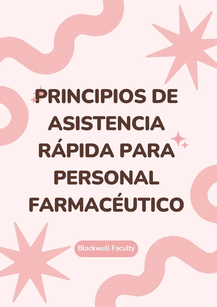 PRINCIPIOS DE ASISTENCIA RÁPIDA PARA PERSONAL FARMACÉUTICO