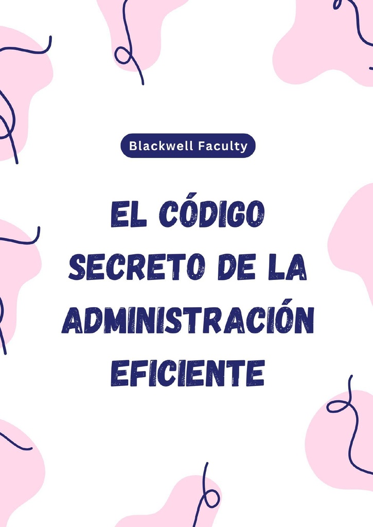 EL CÓDIGO SECRETO DE LA ADMINISTRACIÓN EFICIENTE