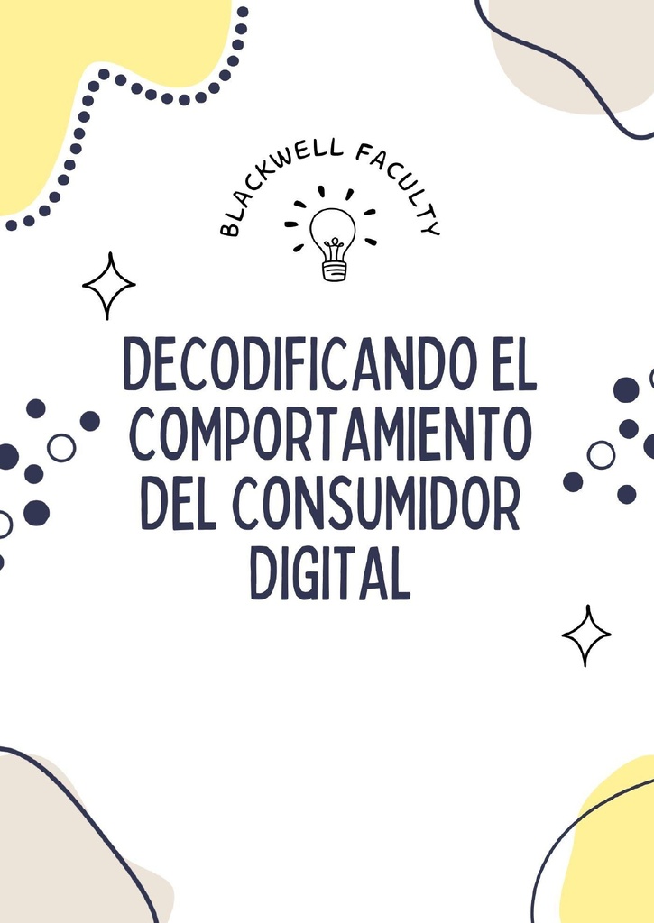 DECODIFICANDO EL COMPORTAMIENTO DEL CONSUMIDOR DIGITAL