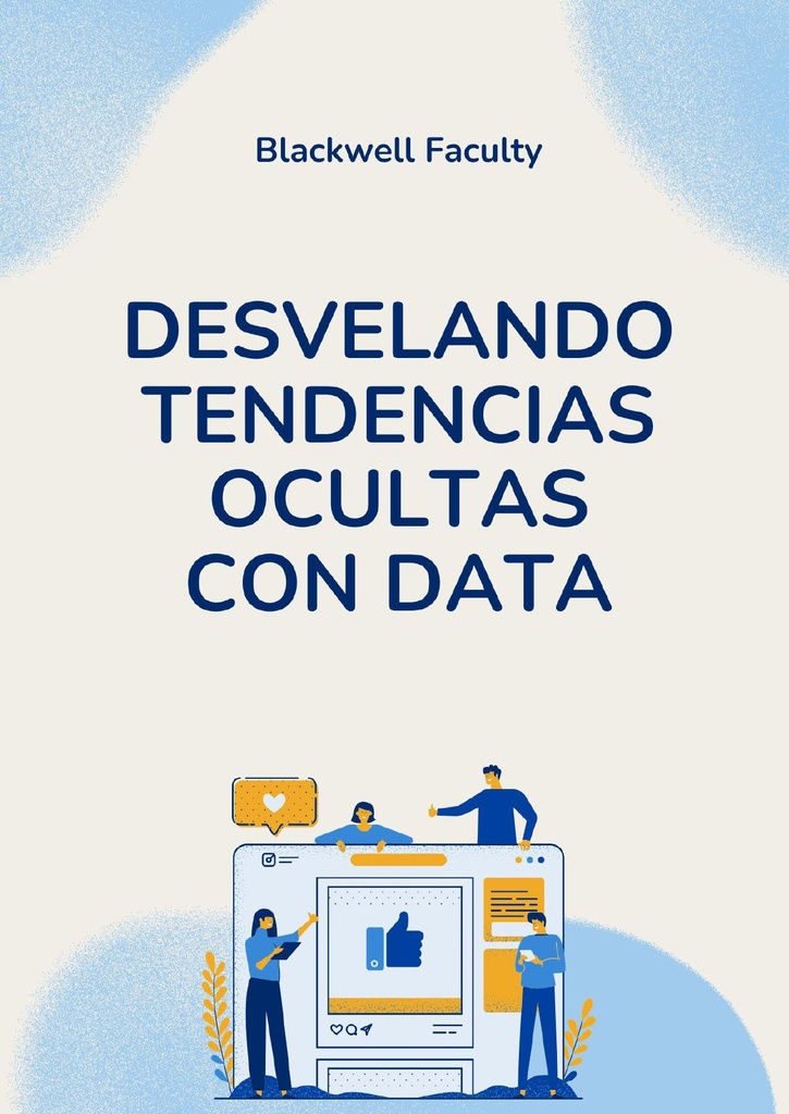 DESVELANDO TENDENCIAS OCULTAS CON DATA