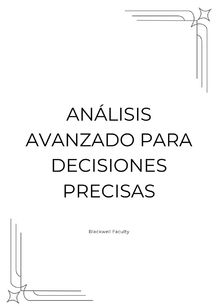 ANÁLISIS AVANZADO PARA DECISIONES PRECISAS