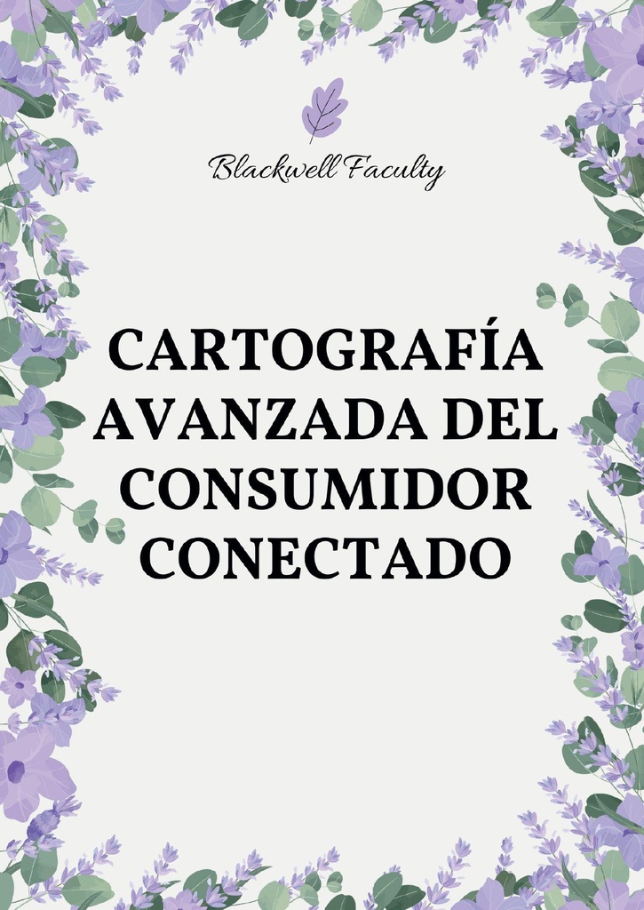CARTOGRAFÍA AVANZADA DEL CONSUMIDOR CONECTADO