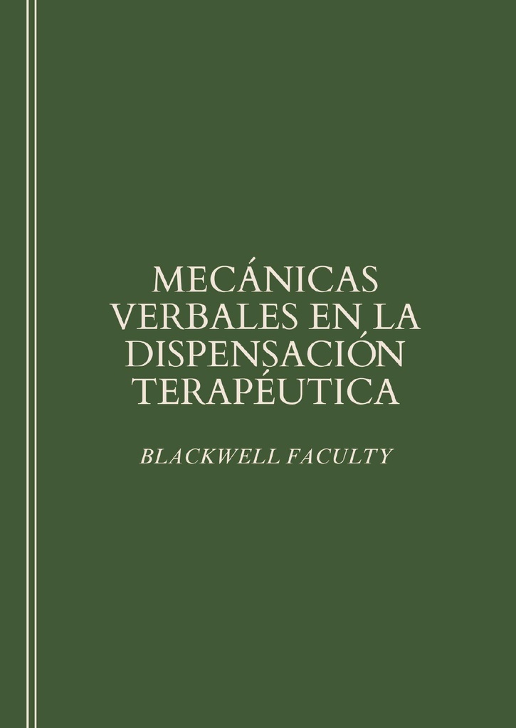 MECÁNICAS VERBALES EN LA DISPENSACIÓN TERAPÉUTICA