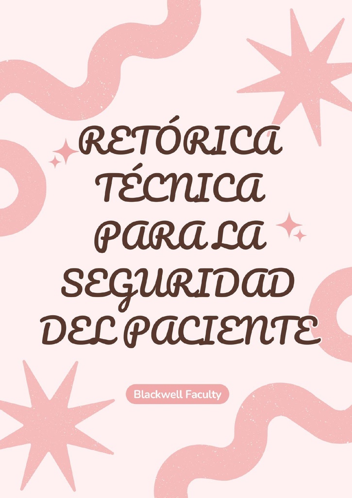 RETÓRICA TÉCNICA PARA LA SEGURIDAD DEL PACIENTE