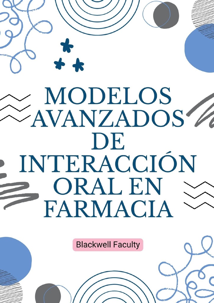 MODELOS AVANZADOS DE INTERACCIÓN ORAL EN FARMACIA