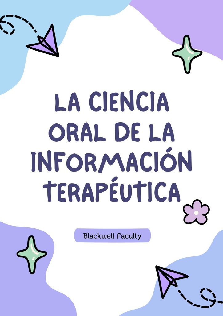 LA CIENCIA ORAL DE LA INFORMACIÓN TERAPÉUTICA