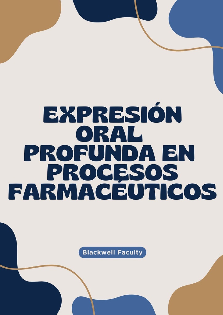 EXPRESIÓN ORAL PROFUNDA EN PROCESOS FARMACÉUTICOS